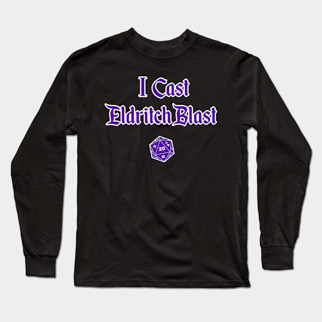 DND I Cast Eldritch Blast Long Sleeve T-Shirt by Bingeprints